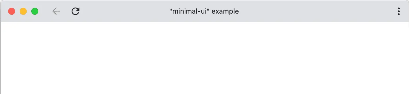 PWA minimal-ui display mode — minimal browser UI
